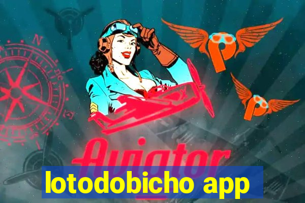 lotodobicho app